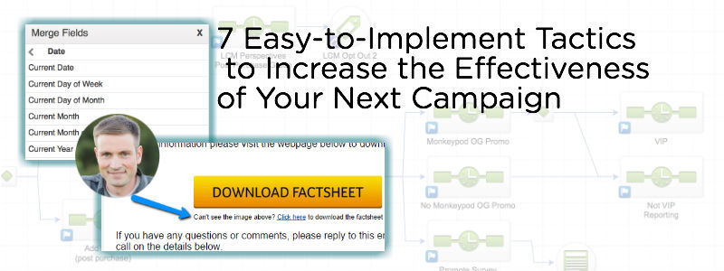7 Easy-to-Implement Tactics to Increase the Effectiveness of Your Next Campaign