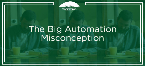 The Big Automation Misconception