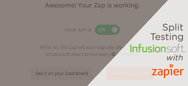 Split Testing in Infusionsoft with Zapier