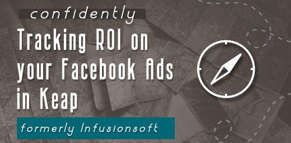 Facebook AD ROI in Infusionsoft