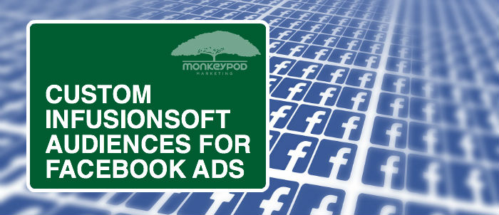 Infusionsoft  Facebook Custom Audiences