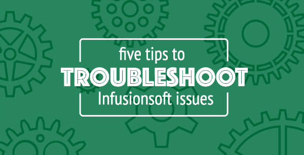 Troubleshooting Infusionsoft