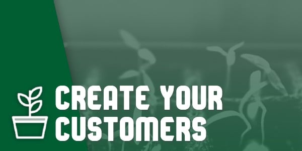 Create Your Customers