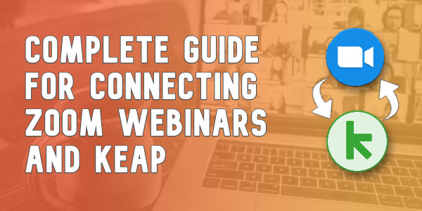 Connecting Zoom Webinar with Keap