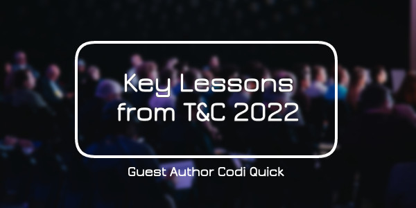 Takeaway Lessons from T&C 2022