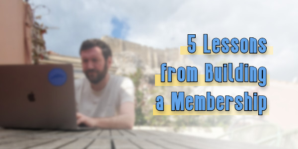 5 Lessons from building an Active Membership