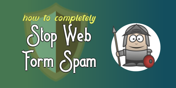 Stop Web Form Spam (with SpamKill)